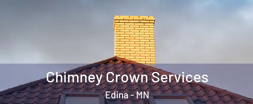 Chimney Crown Services Edina - MN