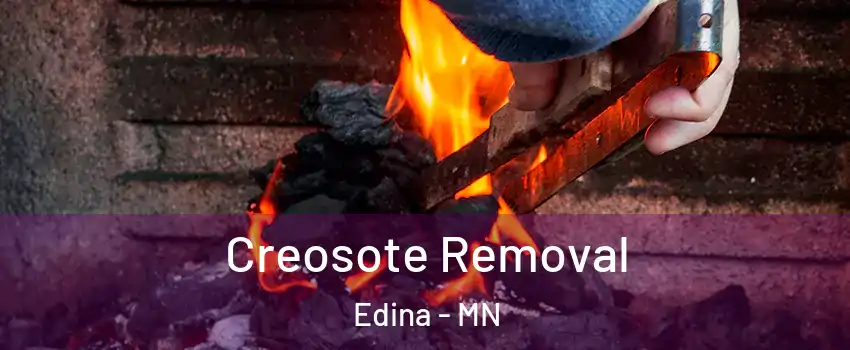  Creosote Removal Edina - MN