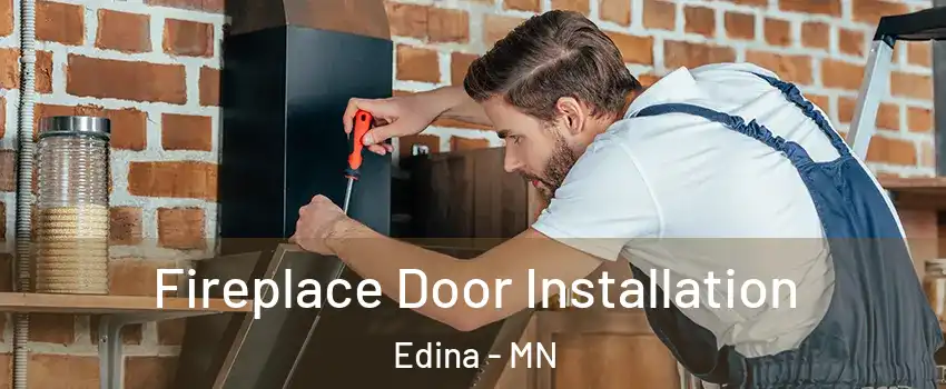  Fireplace Door Installation Edina - MN
