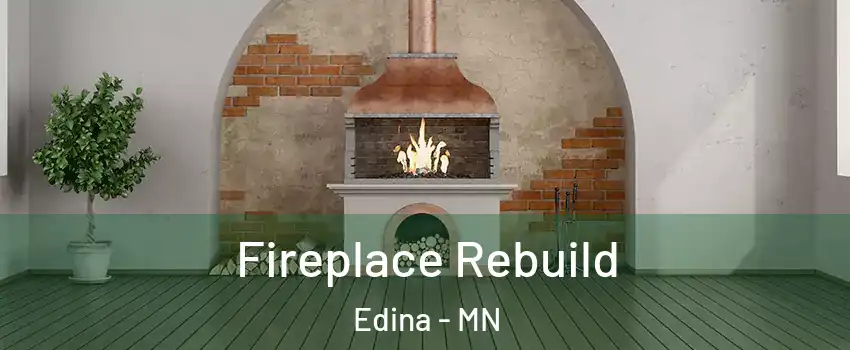  Fireplace Rebuild Edina - MN