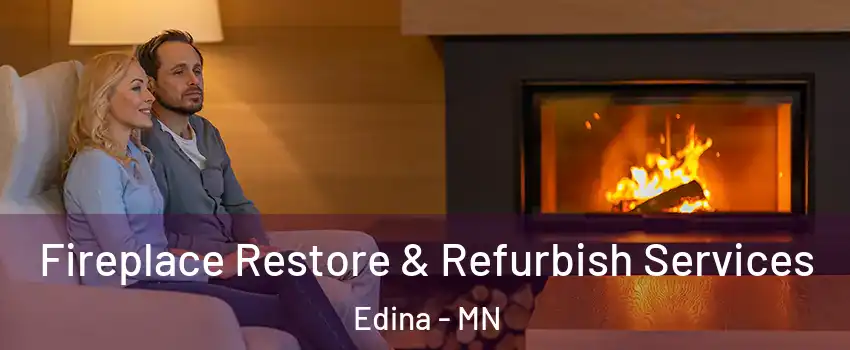  Fireplace Restore & Refurbish Services Edina - MN