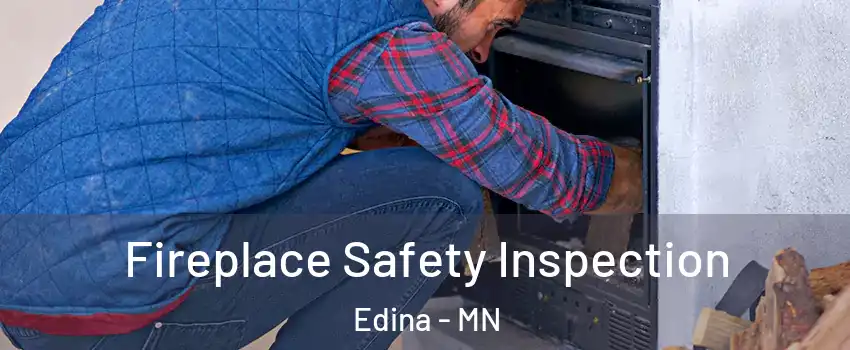  Fireplace Safety Inspection Edina - MN