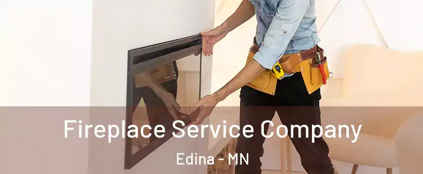  Fireplace Service Company Edina - MN