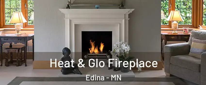  Heat & Glo Fireplace Edina - MN