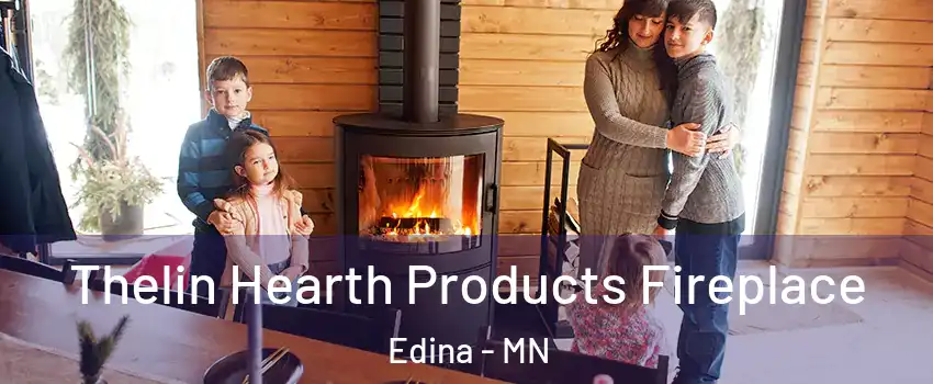  Thelin Hearth Products Fireplace Edina - MN