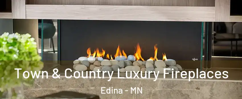 Town & Country Luxury Fireplaces Edina - MN