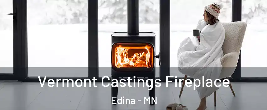  Vermont Castings Fireplace Edina - MN