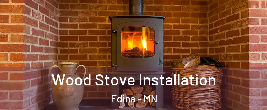  Wood Stove Installation Edina - MN
